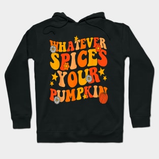 Whatever Spices Your Pumpkin Groovy Fall Autumn Halloween Hoodie